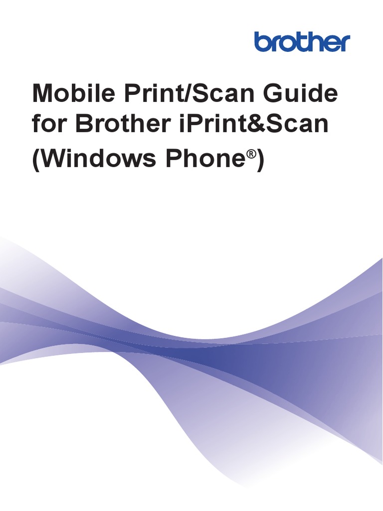 Mobile Print/Scan Guide For Brother Iprint&Scan (Windows Phone) PDF