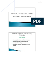 Product, Services, and Experiences Product and Services Decisions Services Marketing Branding Strategy: Building Strong Brands