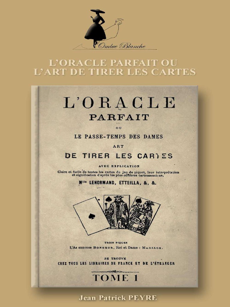 Oracle De Belline Signification Des Cartes Pdf Mlle Lenormand - L - 27oracle Parfait (Tome1) | PDF | Cartes à jouer