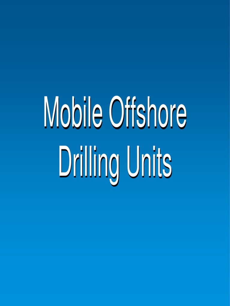 Mobile Offshore Drilling Units Overview | PDF | Petroleum | Fossil Fuels
