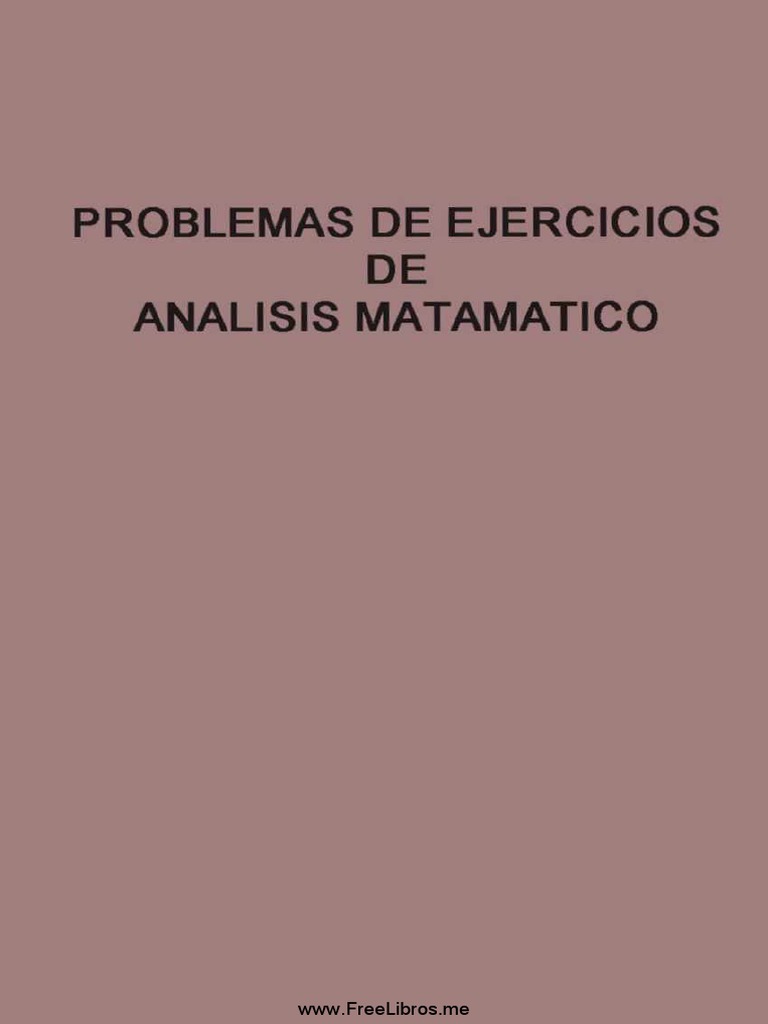 Problemas y Ejercicios de Analisis Matem PDF | PDF | Matemática