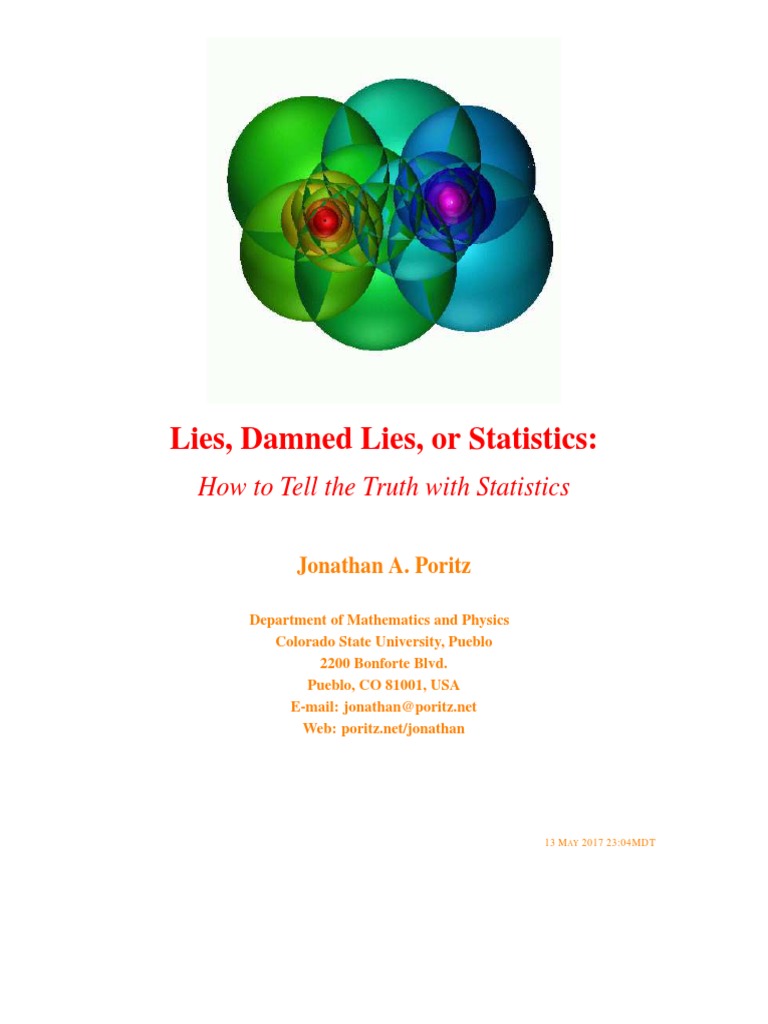 Lies, Damned Lies, or Statistics How To Tell The Truth With Statistics