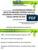 Defesa AVALIAÇÃO DA INTEGRIDADE RIPÁRIA DA BACIA DO RIBEIRÃO PIPIRIPAU (Df/go) UTILIZANDO O PROTOCOLO DE AVALIAÇÃO VISUAL RÁPIDA DE RIOS - SVAP.