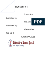 Assignment # 4 Subject: Economics Submitted To: Pro - Khalid S.B Submitted By: Abrar Akbar Regno# T2F16ASOC0018