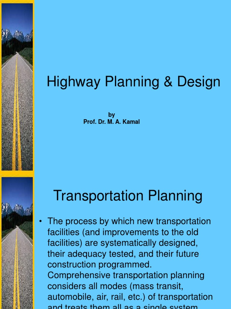 Highway Planning & Design: by Prof. Dr. M. A. Kamal | PDF | Road ...