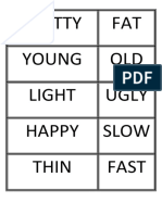 Pretty FAT Young Old Light Ugly Happy Slow Thin Fast