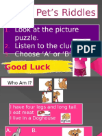 My Pet's Riddles: Look at The Picture Puzzle. Listen To The Clue. Choose A' or B'
