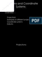 Projections Examples of Different Projections Coordinate Systems Datums