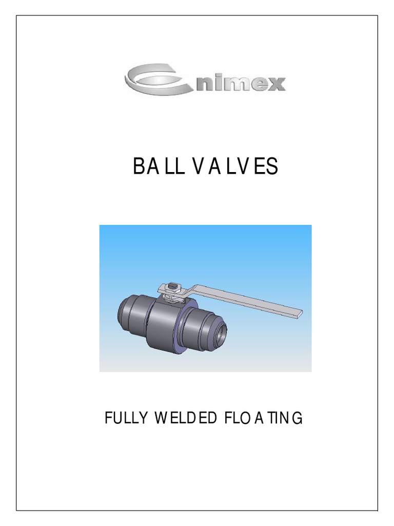 Enimex Fully Welded Floating Ball Valves | PDF | Valve | Gas Technologies
