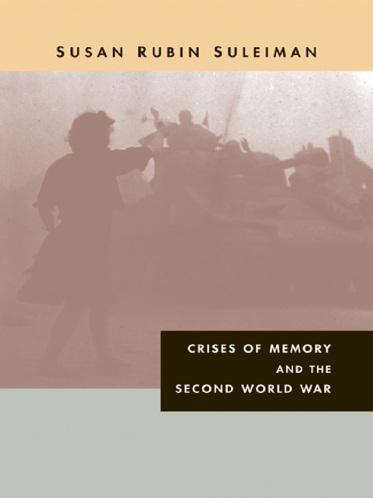 Susan Rubin Suleiman-Crises of Memory and The Second World War (2008) PDF |  PDF | Charles De Gaulle | French Resistance