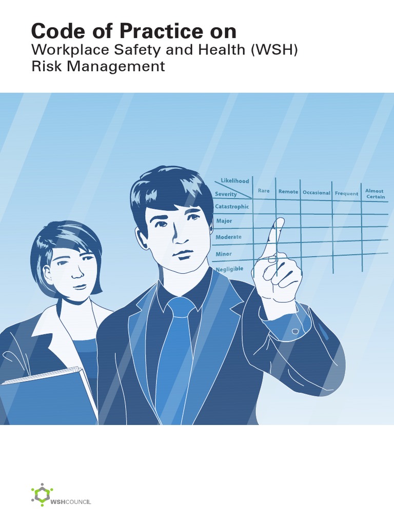 Code of Practice On: Workplace Safety and Health (WSH) Risk Management ...