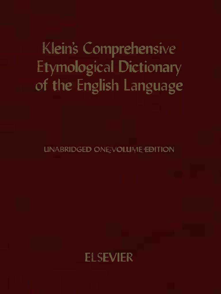 Kleins Comprehensive Etymological Dictionary of The English Language