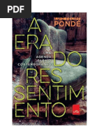 Luiz Felipe Pondé - A Era Do Ressentimento ''Uma Agenda Para o Contemporâneo''