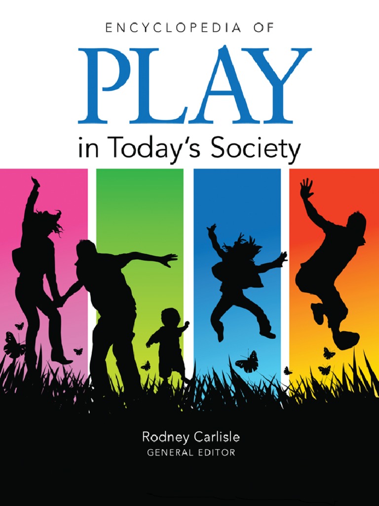 Encyclopedia Of Play In Today S Society Pdf Pdf Toys Rhetoric