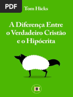 A Diferença entre o Verdadeiro Cristão e o Hipócrita - Tom Hicks