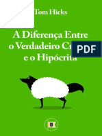 A Diferença Entre o Verdadeiro Cristão e o Hipócrita - Tom Hicks