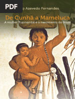 De Cunhã a Mameluca a Mulher Tupinambá e o Nascimento Do Brasil