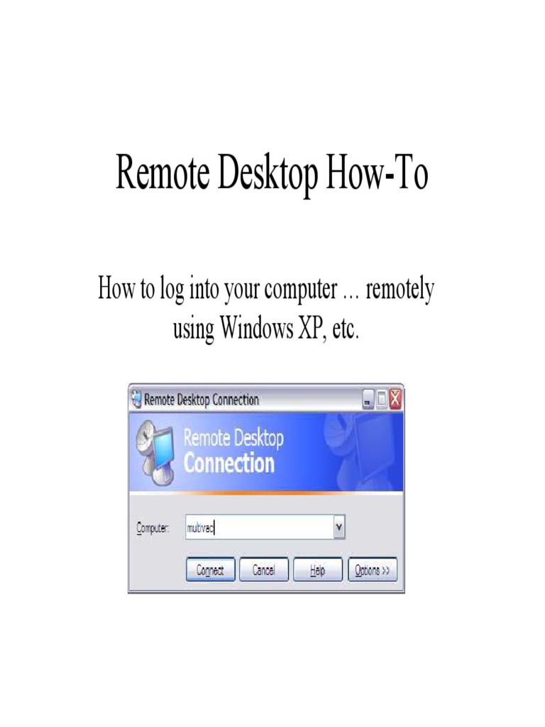 Remote Desktop HowTo How To Log Into Your Computer Remotely Using
