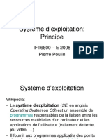 Syst Ème D'exploitation: Principe: IFT6800 - E 2008 Pierre Poulin
