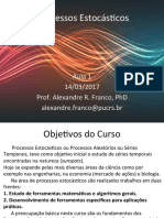 Processos Estocás+Cos: Aula 1 14/03/2017 Prof. Alexandre R. Franco, PHD Alexandre - Franco@