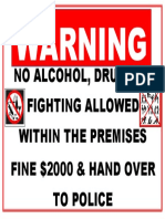 Warning: No Alcohol, Drugs & Fighting Allowed Within The Premises Fine $2000 & Hand Over To Police