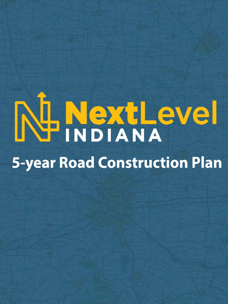 Next Level Road Plan Full  PDF  Indiana  Transport Infrastructure