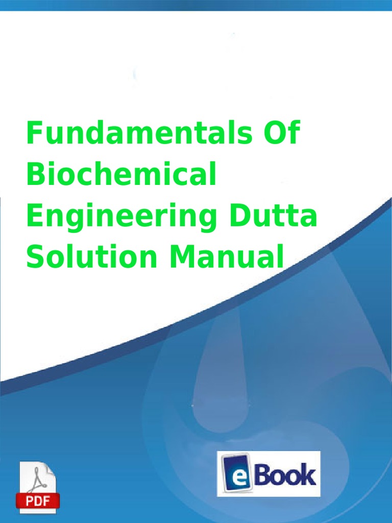 Fundamentals of Biochemical Engineering Dutta Solution Manual