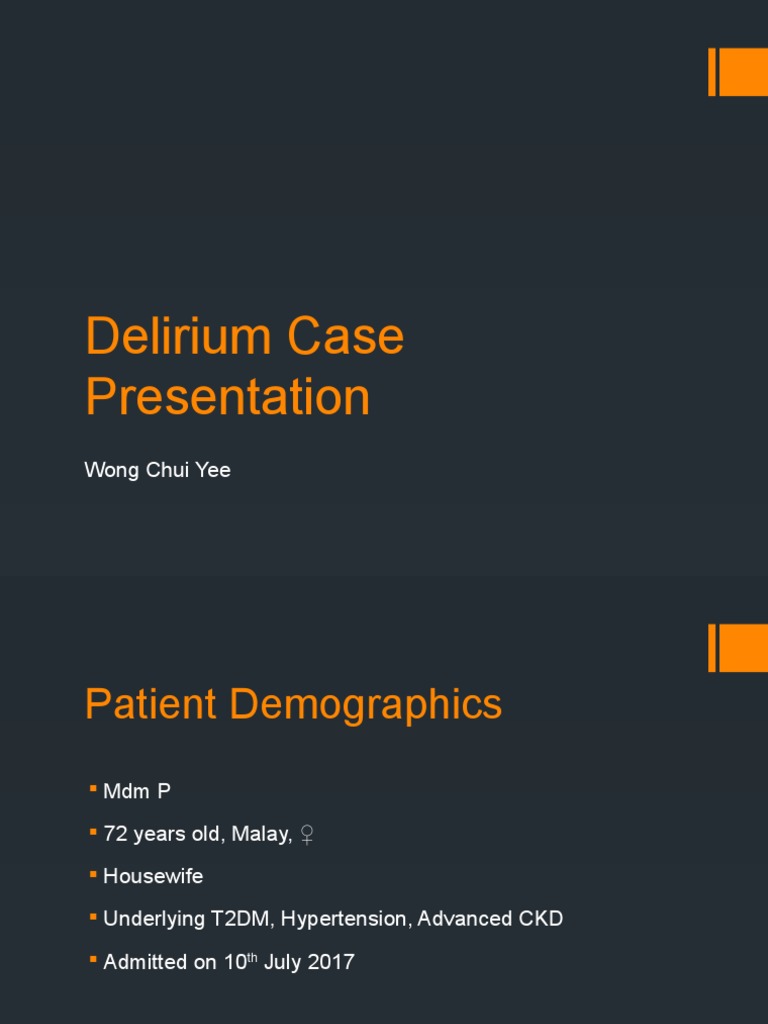 Delirium Case Presentation | PDF | Clinical Medicine | Rtt