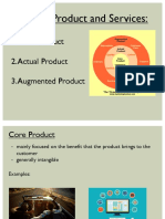 Levels of Product and Services:: 1.core Product 2.actual Product 3.augmented Product