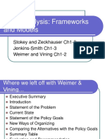 Policy Analysis: Frameworks and Models: Stokey and Zeckhauser Ch1-3 Jenkins-Smith Ch1-3 Weimer and Vining Ch1-2