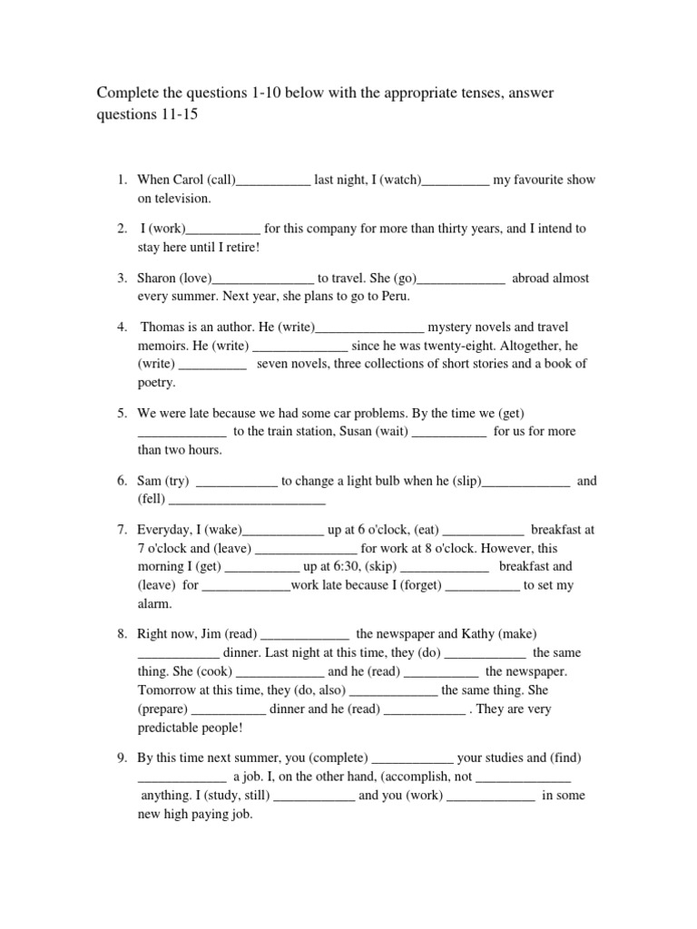 Complete The Questions 1-10 Below With The Appropriate Tenses, Answer ...
