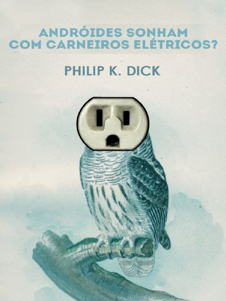 Philip K. Dick - Androides Sonham com Carneiros Eletricos.pdf | Cavalos |  Philip K. Dick