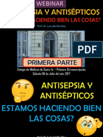 Antisepsia y Antisépticos. ¿Estamos Haciendo Bien Las Cosas?. Primera Parte