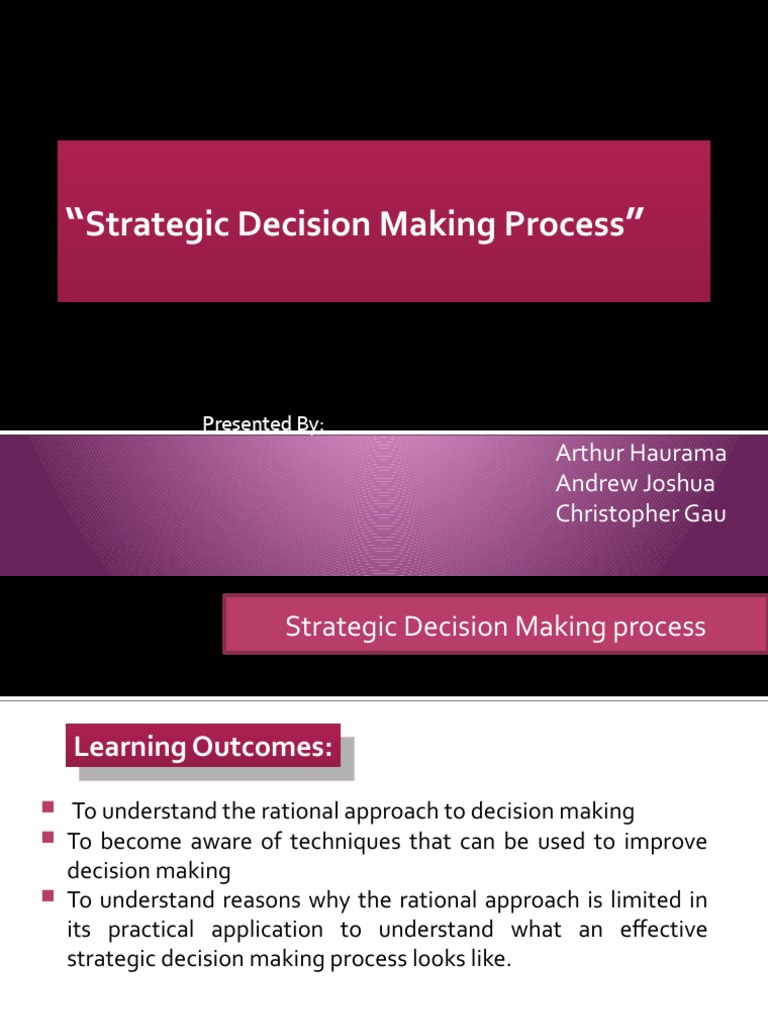 Strategic Decision Making Explained | PDF | Decision Making | Rationality