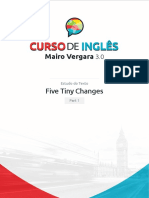 Estudo Do Texto - Five Tiny Changes - Part 1