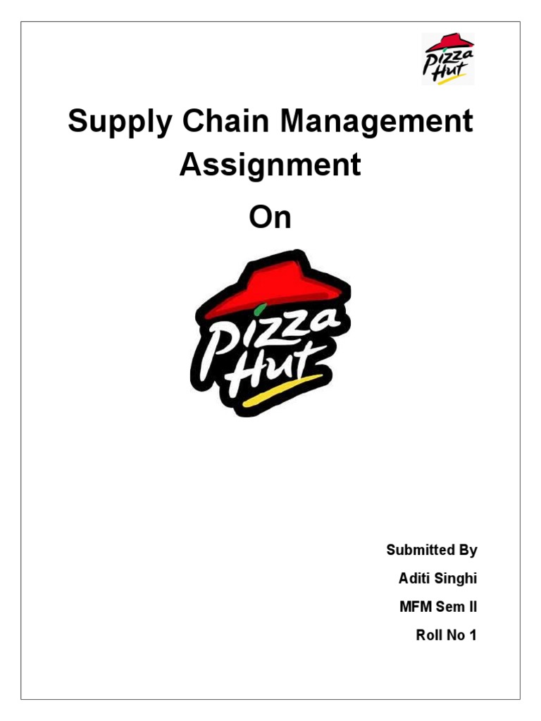Pizza Hut Supply Chain Overview | PDF | Inventory | Supply Chain