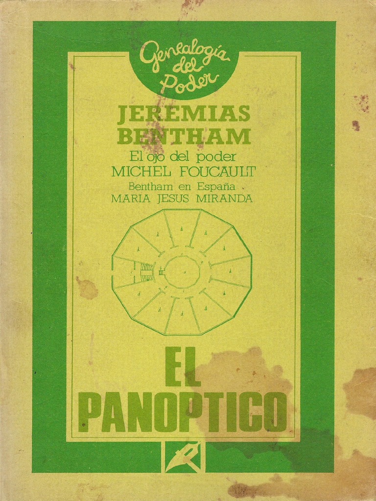 bentham-jeremy-el-panoptico-1791.pdf | Michel Foucault | Jean-Jacques ...