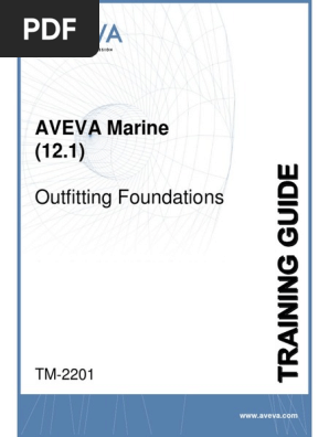 TM-2201 AVEVA Marine (12.1) Outfitting Foundations Rev 3.0 | PDF.