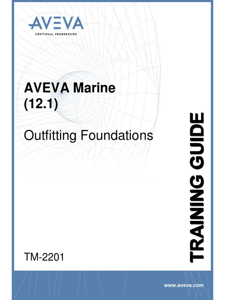 TM-2201 AVEVA Marine (12.1) Outfitting Foundations Rev 3.0 | PDF.