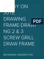 Study in Jute Drawing Frame-Drawing 2 & 3 Screw Grill Draw Frame