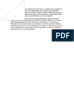 Desde o Século Passado Referências Eram Feitas No Tocante À Preservação Do Meio e o Combate Contra A Sua Degradação Por Conta Das Necessidades Humanas para Satisfação de Si Próprio