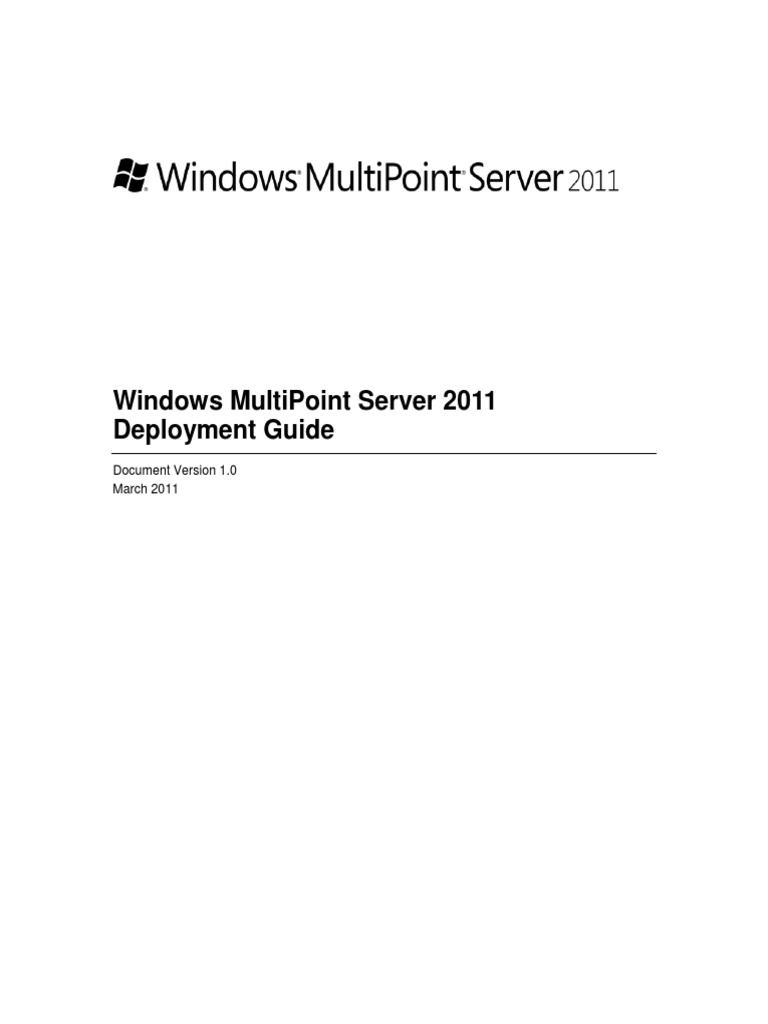 Windows Multipoint Server 2011 Deployment Guide: Document Version 1.0 ...