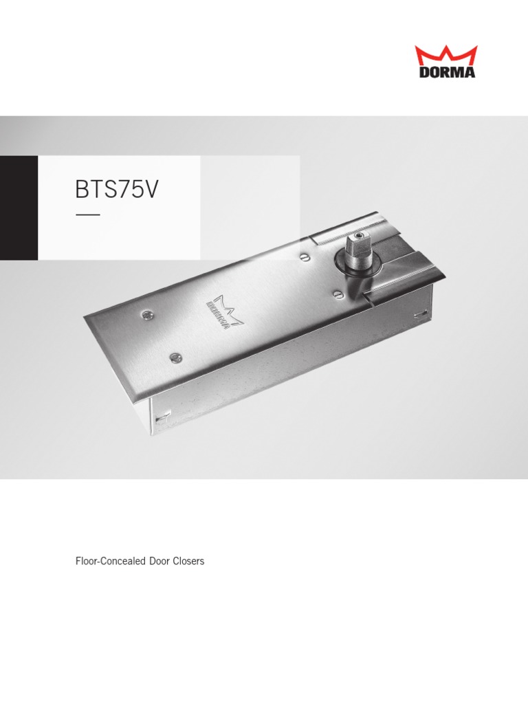 FloorConcealed Door Closers Technical Specifications and Applications of the DORMA BTS75V