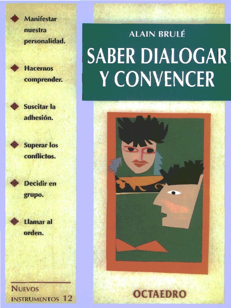 Brule Alain - Saber Dialogar Y Convencer PDF | PDF