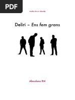 deliri ens fem grans