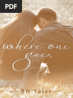 Where One Goes - B.N. Toler