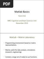 Matlab Basics: Yaara Erez MRC Cognition and Brain Sciences Unit November 2013