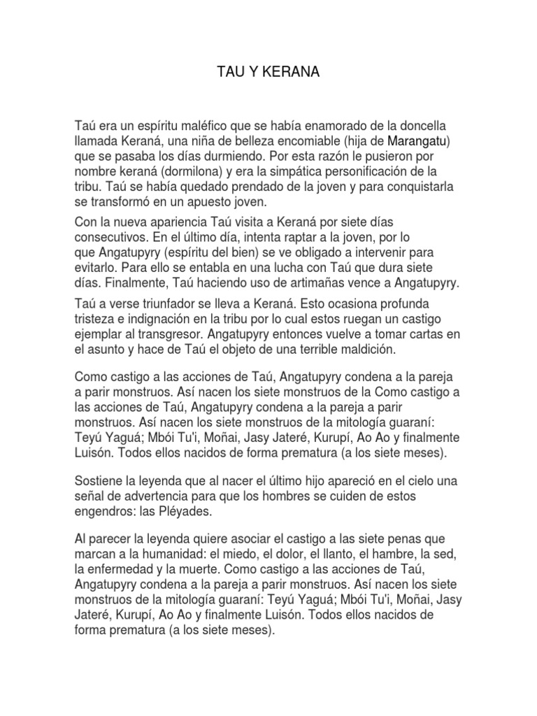 MITOS Y LEYENDAS DEL PARAGUAY : TAU & KERANA La cultura de los guaraníes es  rica en mitos y leyenda, en especial..