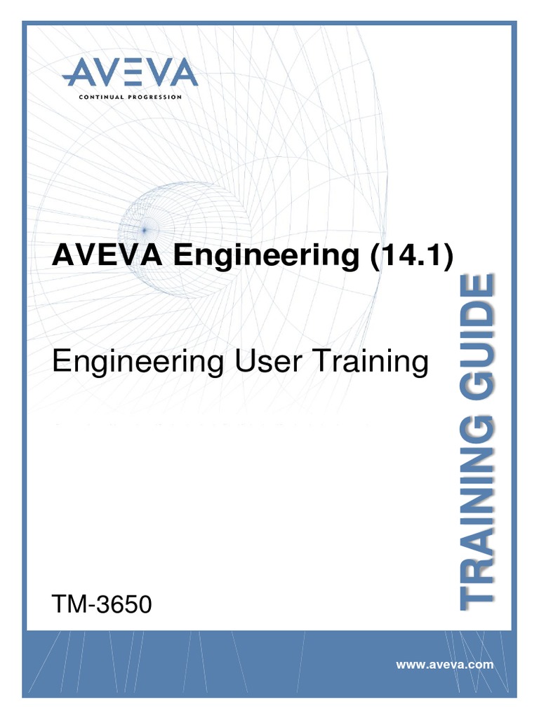 TM-3650 AVEVA Engineering (14.1) Engineering User Training Rev 2.0 ...