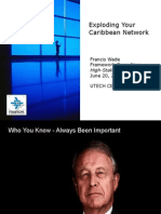Exploding Your Caribbean Network: Francis Wade Framework Consulting June 20, 2008 Utech Ceodl